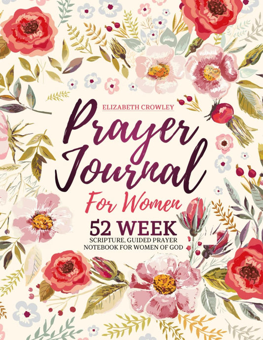 Prayer Journal For Women: 52 Week Scripture, Guided Prayer Notebook For Women Of God - Quiet Aesthetic Journal for a Curated Faith Space